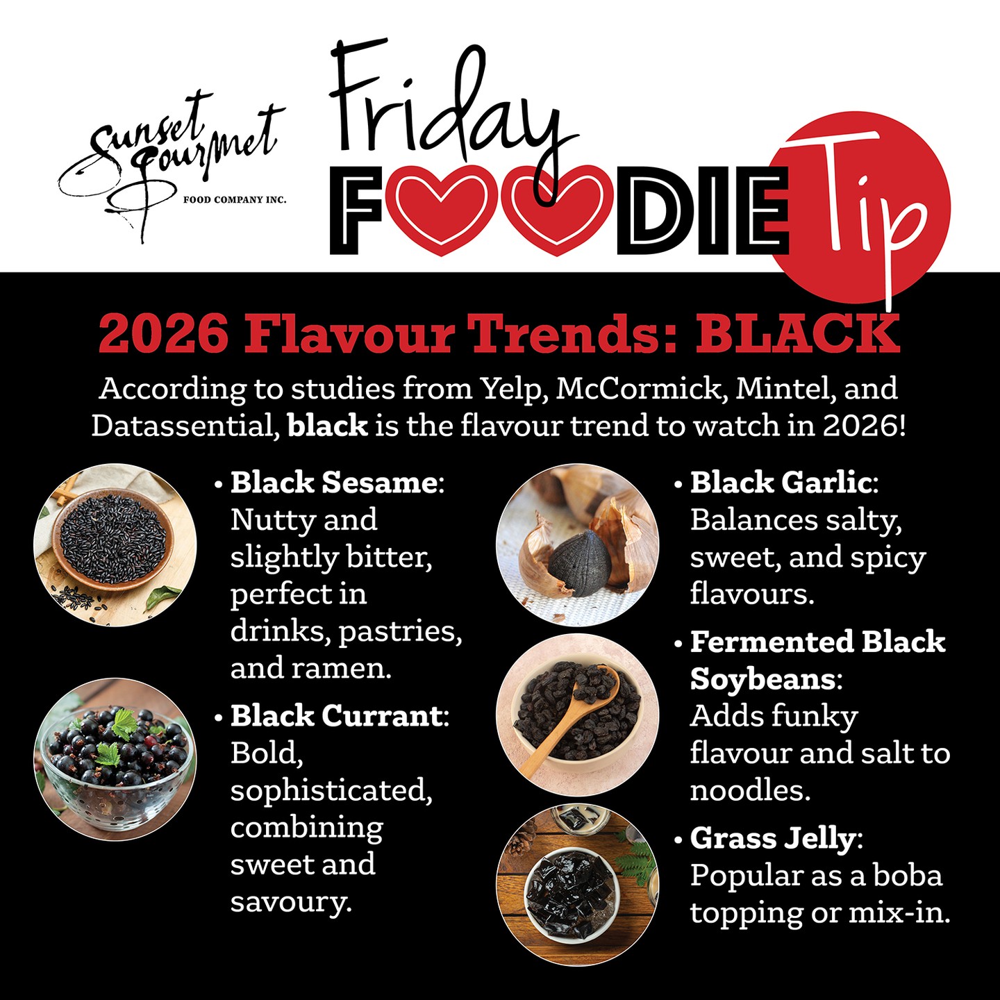 I’ll be honest — I’m usually drawn to bright, colorful plates. Black sesame seeds are the only one on this list I’ve tried so far! But one thing I love about Sunset Gourmet is how it lets you play with new flavour trends in an easy, approachable way. Curious… which of these have you tried?

#black #flavourtrends #sunsetgourmet